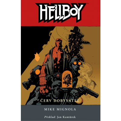 Hellboy 5 - Červ dobyvatel - 2.vydání - Mignola Mike