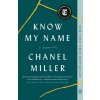 Know My Name (Chanel Miller)(Brožovaná)