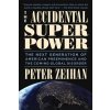 The Accidental Superpower - Peter Zeihan