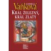 Král železný, král zlatý - Lev a Růže I. - 6. vydání