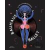 Bauhaus Ballet - Gabby Dawnay, Lesley Barnes (ilustrácie)