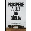 Prospere à luz da Bíblia