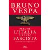 Perché l'Italia diventò fascista (e perché il fascismo non può tornare)
