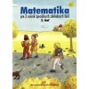 Matematika pre 2. ročník ŠZŠ, 2. časť (J. Rýglová)
