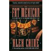 The Fat Mexican: The Bloody Rise of the Bandidos Motorcycle Club