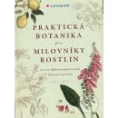 Praktická botanika pro milovníky rostlin - Hodge Geoff - Kniha