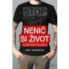 Nenič si život vlastnou hlavou (Gary John Bishop)