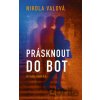 Prásknout do bot - Nikola Valová
