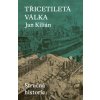 Třicetiletá válka Stručná historie - Jan Kilián