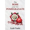 The Rose and the Pomegranate