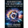 Resurrecting the Mysterious (Nick Cook)(Brožovaná)