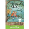E-kniha Operácia Orech a iné dedkoviny - Andrea Gregušová