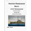 Austro-Hungarian Navy KuK Kriegsmarine A Pictorial History Volume Two: Sailors and Battleships (S M Schiff)(Brožovaná)