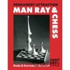 Permanent Attraction: Man Ray & Chess - Larry (Ed) List