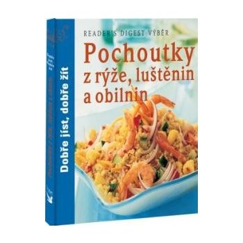 Pochoutky z rýže, luštěnin a obilnin - Dobře jíst, dobře žít