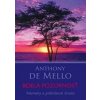 Bdelá pozornosť - Anthony De Mello