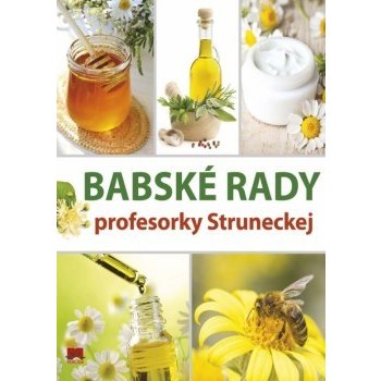 Babské rady profesorky Struneckej