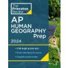 Princeton Review AP Human Geography Prep, 15th Edition: 3 Practice Tests + Complete Content Review + Strategies & Techniques (The Princeton Review)