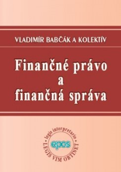 Finančné právo a finančná správa - Vladimír Babčák