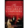 Lives and Times of the Great Composers