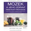 Mystický léčitel - Mozek a jeho zdraví praktický průvodce