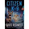 Citizen K-9 - David Rosenfelt
