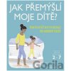 Jak přemýšlí moje dítě? - Tanith Carey