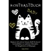 Kontrastbuch Baby Babybuch mit schönen Schwarz Weiß Montessori Kontrastbildern zur optischen Stimulation für Neugeborene und Babyaugen (Katja Köhler)(Brožovaná)