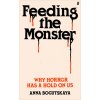 Feeding the Monster