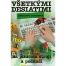 Kniha Všetkými desiatimi na písacom stroji a počítači - Miroslava Mesiarová