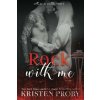 Rock With Me - Kristen Proby