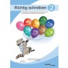 Richtig schreiben 2. Selbstständig strategiegeleitet Rechtschreiben lernen und systematisch den Grundwortschatz trainieren (List)