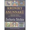 Kroniky Anunnaků - Sitchin Zecharia
