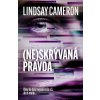 (Ne)skrývaná pravda - Lindsay Cameron