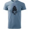 Eat sleep tennis - Klasické pánske tričko vyššej gramáže - 4XL ( Denim )