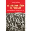 So Sovietskym zväzom na večné časy (Martin Horička)