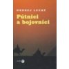 Pútnici a bojovníci - Ondrej Lucký