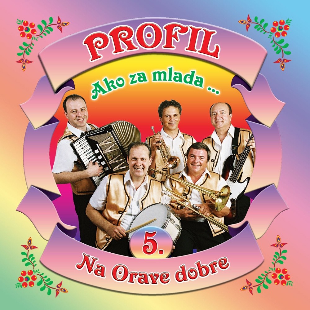 PROFIL: 5 AKO ZA MLADA/NA ORAVE DOBRE, CD