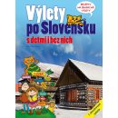 Výlety po Slovensku - S deťmi i bez nich - Obůrková Eva