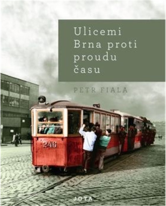 Ulicemi Brna proti proudu času - Petr Fiala