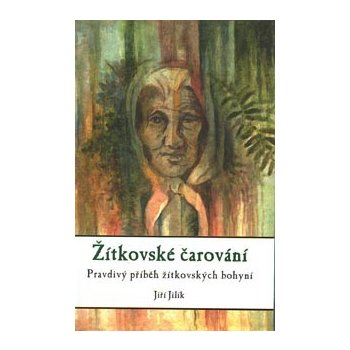 Žítkovské čarování - Jiří Jilík