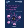 Communication politique et lobbying (KOUTROUBAS,LITS)(Brožovaná)