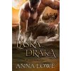 Láska draka - Lowe Anna