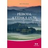 Příroda a lidská duše - Kultivace celistvosti a společenství v roztříštěném světě - Bill Plotkin