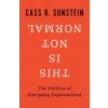 This Is Not Normal (Cass R. Sunstein)(Pevná)