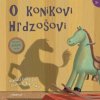 O koníkovi Hrdzošovi - Emily Lim