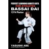 Perfect Learning Karate Kata for Athletes: Bassai Dai: To the Best of My Knowledge, This Is the First Book to Focus Only on Karate Kata Illustrated wi Abe YasushiPaperback