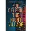 The Night Village - Zoe Deleuil