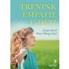 Trénink empatie u dětí - Jesper Juul, Peter Hoeg
