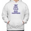 Fajntričko Mikina KEEP CALM BECAUSE SHIT HAPPENS, Farba biela, Strih/ Variant Pánsky/UNISEX